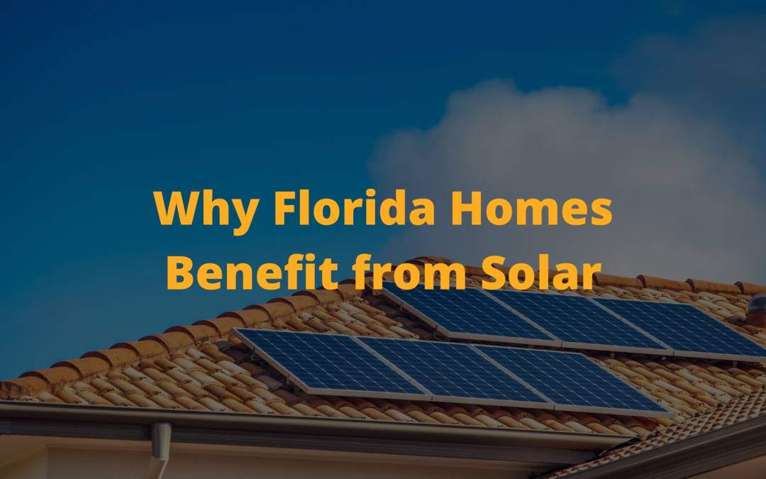 Why Florida Homes Love Solar Power