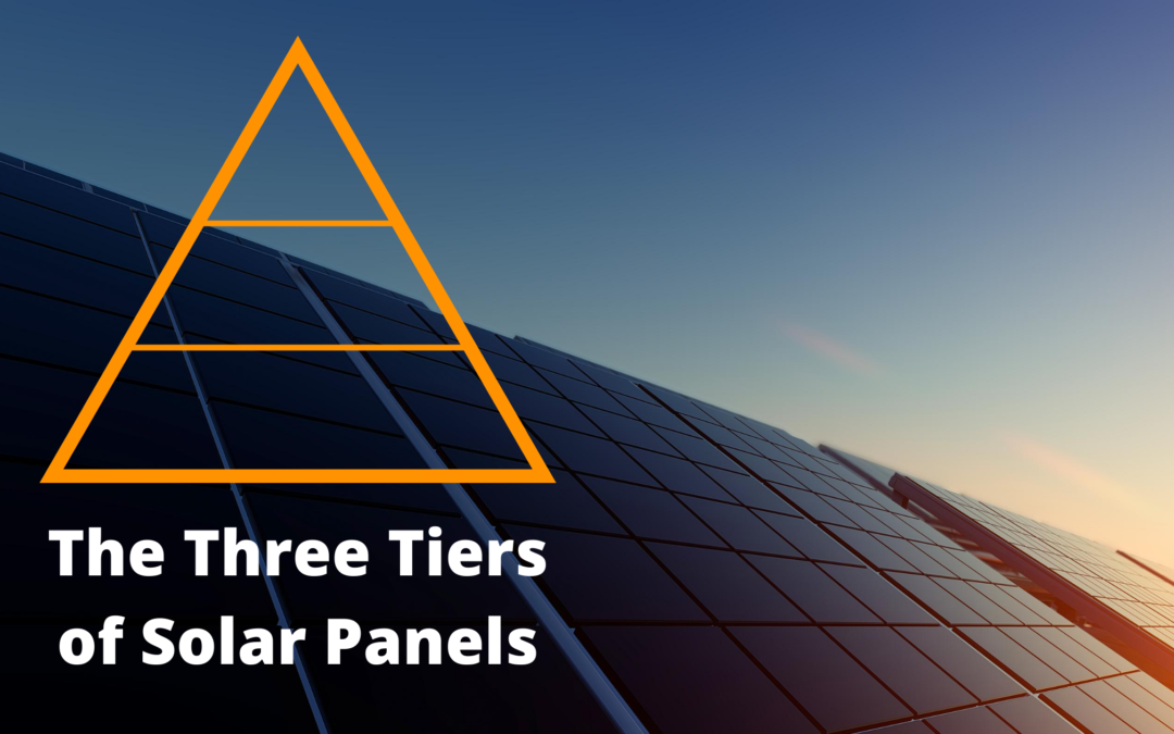 What Are The Different Tiers of Solar Panels?