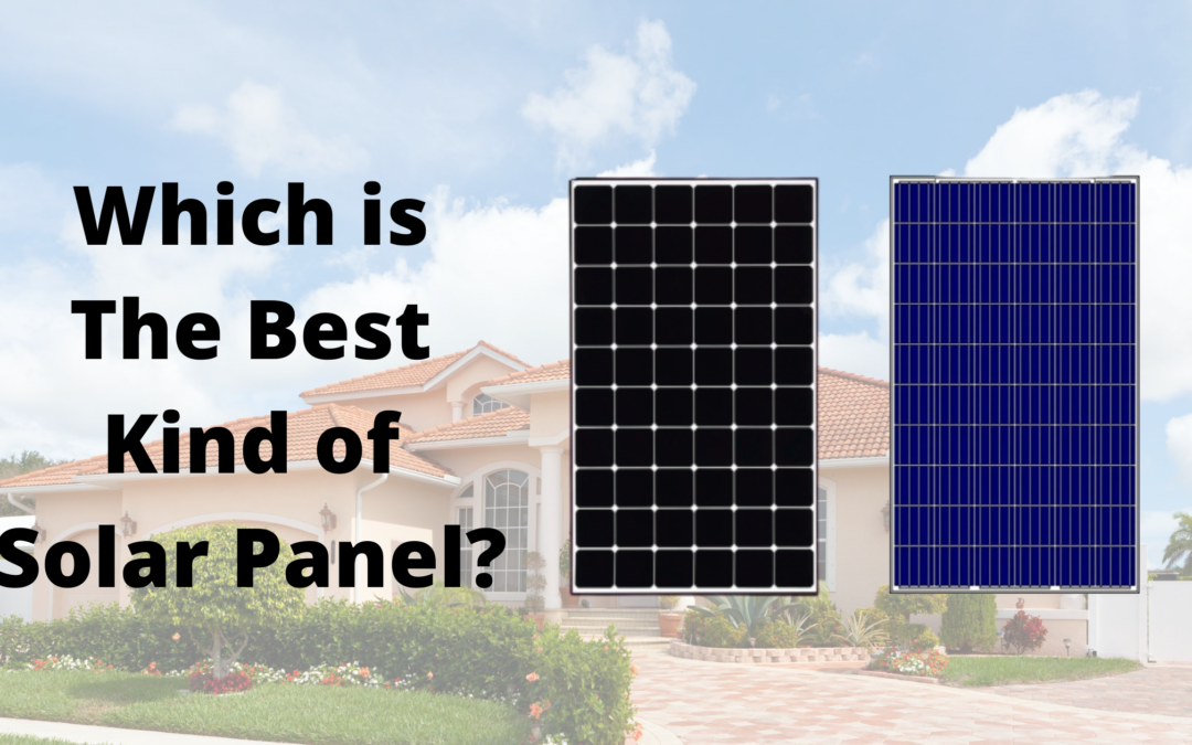 What Are The Best Kind of Solar Panels?