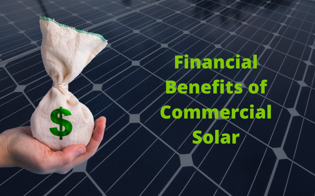 Three Main Financial Benefits of Commercial Solar